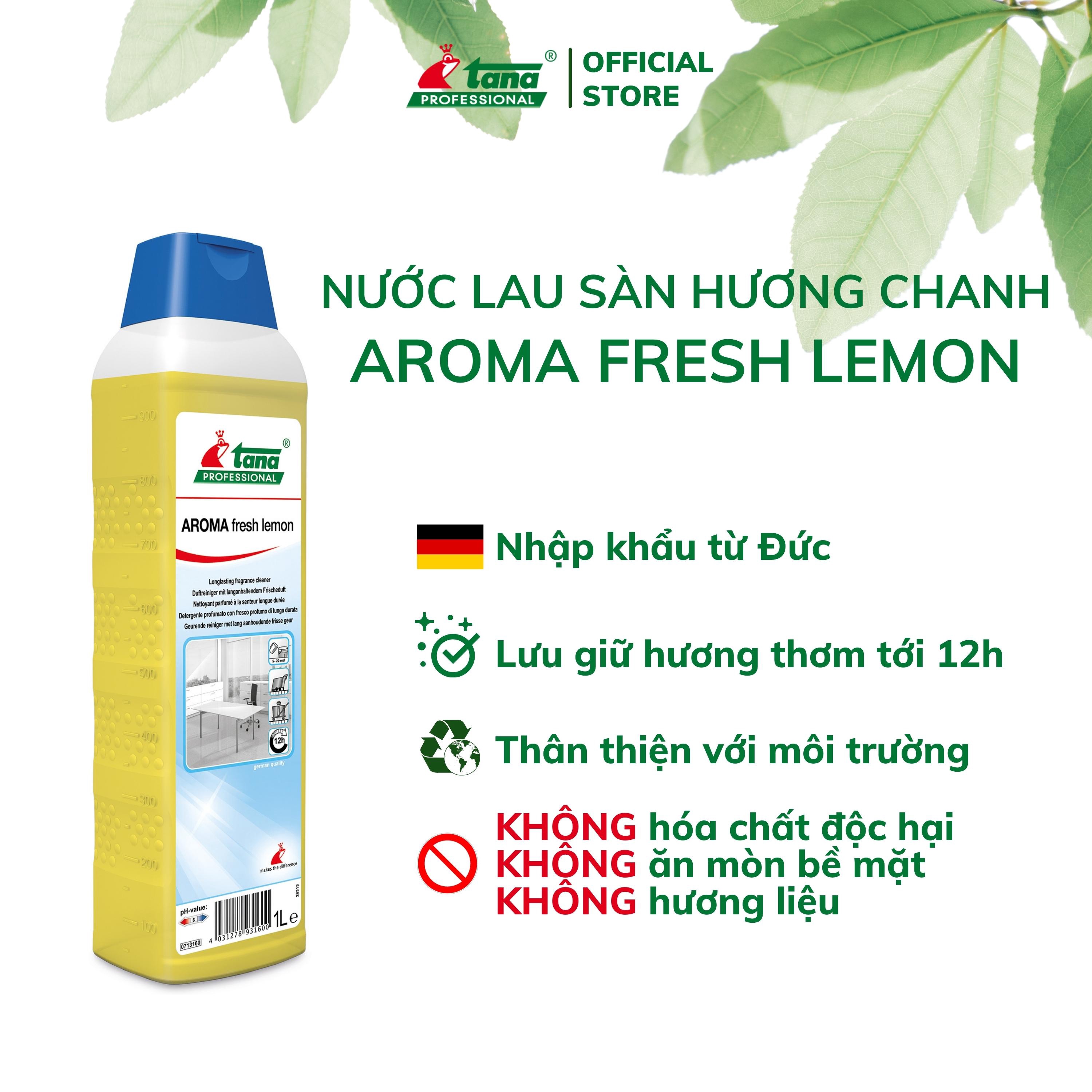 NƯỚC LAU SÀN HƯƠNG CHANH AROMA FRESH LEMON 1L - TANA PROFESSIONAL